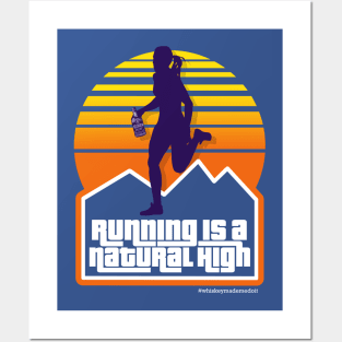 Running is a Natural High Posters and Art
